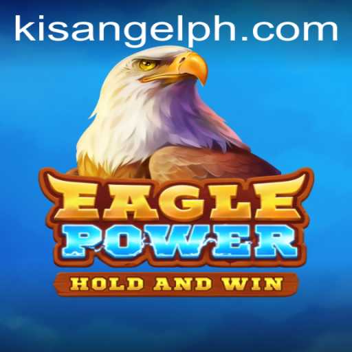 Discover the Thrilling World of EaglePower: A Deep Dive into Kisangel